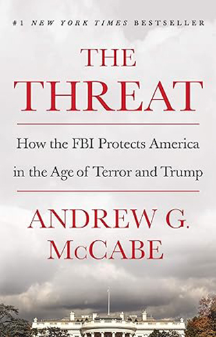 The Threat - How the FBI Protects America in the Age of Terror and Trump